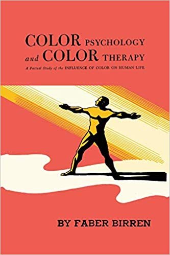 ألوان علم النفس و العلاج اللون: A factual الدراسة of the تأثير بشري من اللون على مدى الحياة