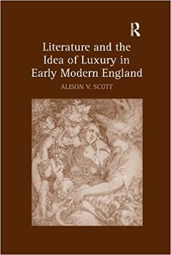 okumak Literature and the Idea of Luxury in Early Modern England