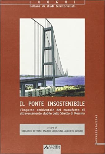 okumak Il ponte insostenibile. L&#39;impatto ambientale del manufatto di attraversamento stabile dello Stretto di Messina