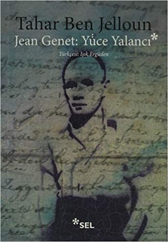 okumak Jean Genet: Yüce Yalancı