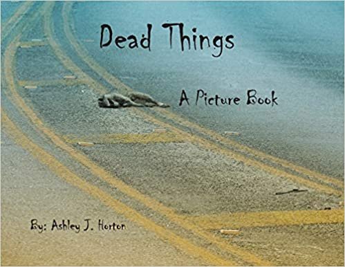 okumak Dead Things A Picture Book