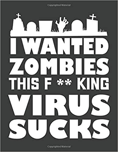 okumak I Wanted Zombies This F**king Virus Sucks : Daily Planner Journal Daily Planner &amp; Goal Setting: 8,5” x 11” /120 pages - Organization, and Planning Notebook
