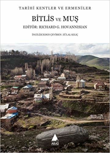 okumak Bitlis ve Muş: Tarihi Kentler ve Ermeniler