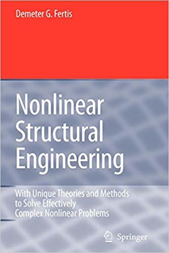 okumak Nonlinear Structural Engineering : With Unique Theories and Methods to Solve Effectively Complex Nonlinear Problems