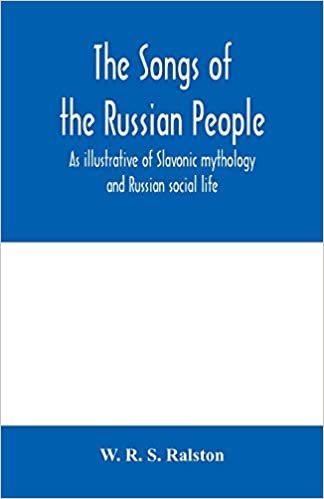 okumak The songs of the Russian people, as illustrative of Slavonic mythology and Russian social life