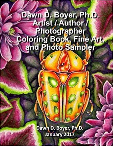 okumak Dawn D. Boyer, Ph.D. - Artist / Author / Photographer: Coloring Book, Fine Art, and Photo Sampler: January 2017: Volume 1