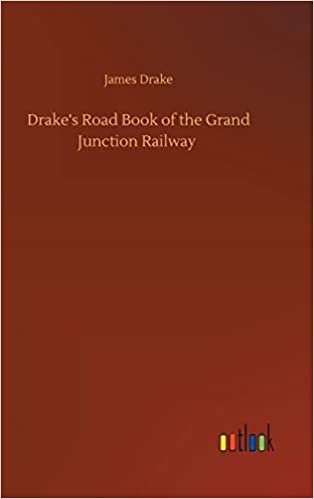 okumak Drake&#39;s Road Book of the Grand Junction Railway