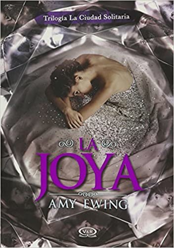 okumak La Joya (Trilogia La Ciudad Solitaria)