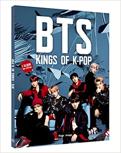 okumak BTS Kings of K-POP - L&#39;album non officiel