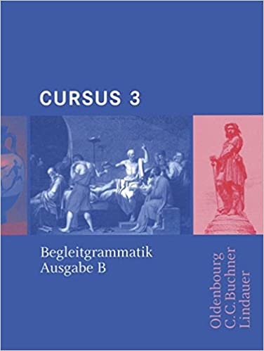okumak Cursus - Ausgabe B. Unterrichtswerk für Latein / Cursus B Begleitgrammatik 3