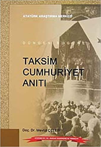 okumak Taksim Cumhuriyet Anıtı: Dünden Bugüne