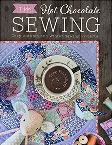 okumak Tilda Hot Chocolate Sewing : Cozy Autumn and Winter Sewing Projects