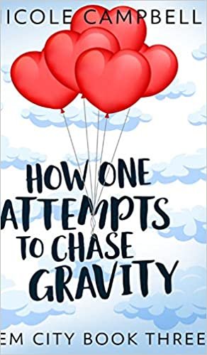 okumak How One Attempts To Chase Gravity (Gem City Book 3)