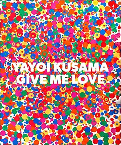 okumak Yayoi Kusama: Give Me Love