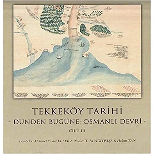 okumak Tekkeköy Tarihi Cilt 3: Dünden Bugüne Osmanlı Devri