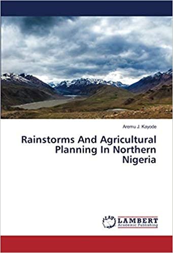 okumak Rainstorms And Agricultural Planning In Northern Nigeria