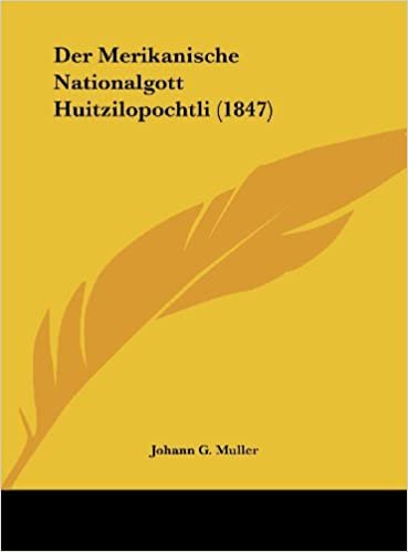 okumak Der Merikanische Nationalgott Huitzilopochtli (1847)