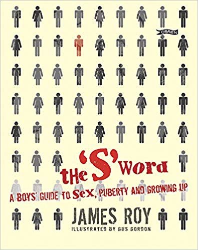 okumak The &#39;S&#39; Word : A Boy&#39;s Guide to Sex, Puberty and Growing Up