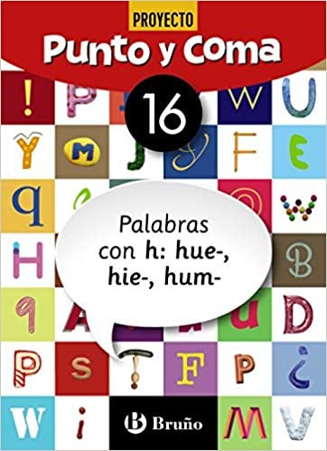 okumak Punto y Coma Lengua 16 Palabras con h: hue-, hie-, hum- (Castellano - Material Complementario - Cuadernos de Lengua Primaria)