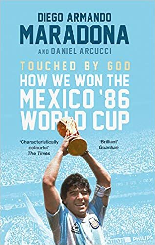 okumak Touched By God: How We Won the Mexico &#39;86 World Cup