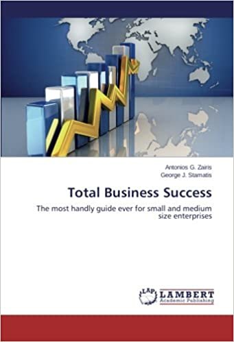 okumak Total Business Success: The most handly guide ever for small and medium size enterprises