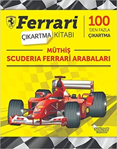 okumak Müthiş Scuderia Ferrari Arabaları - Ferrari Çıkartma Kitabı