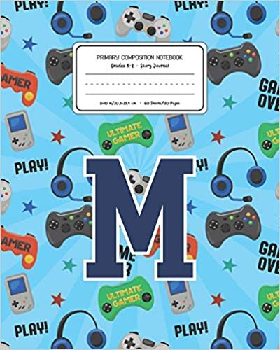 okumak Primary Composition Notebook Grades K-2 Story Journal M: Video Games Pattern Primary Composition Book Letter M Personalized Lined Draw and Write ... Exercise Book for Kids Back to School Pre