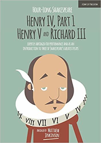 okumak Hour-Long Shakespeare: Henry IV (Part 1), Henry V and Richard III (The Hour-long Shakespeare Series)