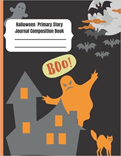 okumak Halloween Primary Story Journal Composition Book: Grades K-2 School Exercise Book | Draw and Write - Picture Space with Dotted Midline | Handwriting for kids | Exercise Book