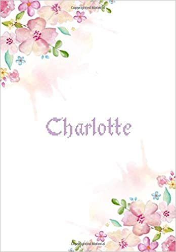 okumak Charlotte: 7x10 inches 110 Lined Pages 55 Sheet Floral Blossom Design for Woman, girl, school, college with Lettering Name,Charlotte