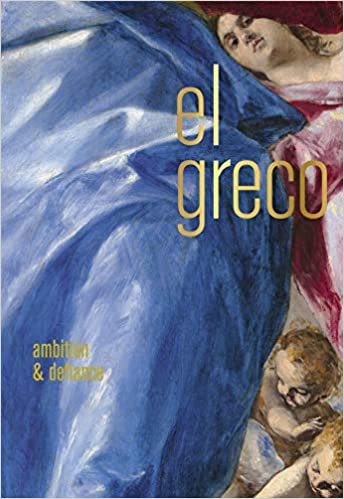 okumak El Greco: Ambition and Defiance
