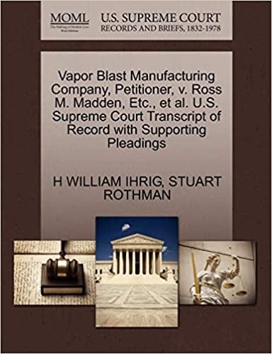 okumak Vapor Blast Manufacturing Company, Petitioner, v. Ross M. Madden, Etc., et al. U.S. Supreme Court Transcript of Record with Supporting Pleadings