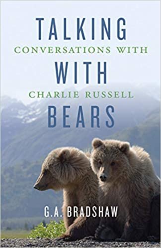 okumak Talking with Bears: Conversations with Charlie Russell