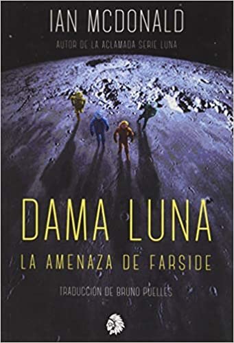 okumak Dama Luna: La amenaza de Farside (Orbita Lejana, Band 1)
