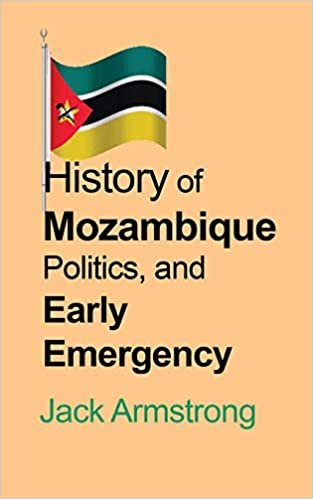okumak History of Mozambique Politics, and Early Emergency