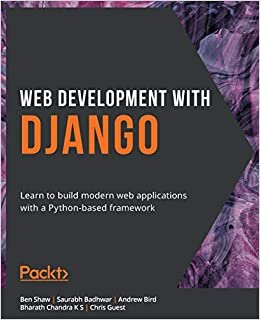 okumak Web Development with Django: Learn to build modern web applications with a Python-based framework