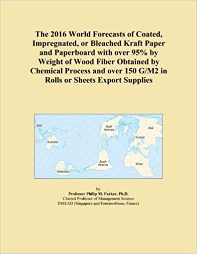 okumak The 2016 World Forecasts of Coated, Impregnated, or Bleached Kraft Paper and Paperboard with over 95% by Weight of Wood Fiber Obtained by Chemical ... 150 G/M2 in Rolls or Sheets Export Supplies