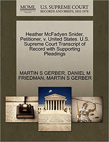 okumak Heather McFadyen Snider, Petitioner, v. United States. U.S. Supreme Court Transcript of Record with Supporting Pleadings