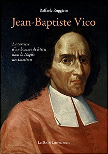 Jean-Baptiste Vico: La carrière d’un homme de lettres dans la Naples des Lumières