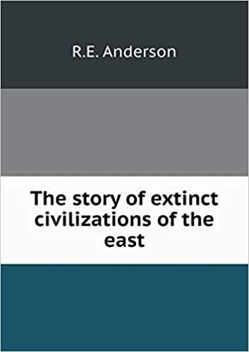 okumak The Story of Extinct Civilizations of the East