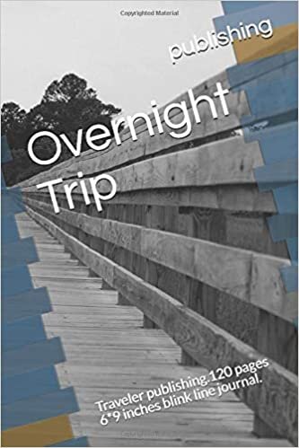 okumak Overnight Trip: Traveler publishing.120 pages 6*9 inches blink line journal.