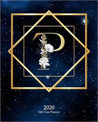 okumak P - 2020 One Year Planner: Elegant Monogram Gold Initial Galaxy Stars Dark Blue Night Sky | Jan 1 - Dec 31 2020 | Weekly &amp; Monthly Planner + Habit ... Monogram Initials Schedule Organizer, Band 1)
