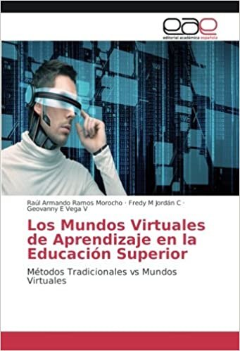 okumak Los Mundos Virtuales de Aprendizaje en la Educación Superior: Métodos Tradicionales vs Mundos Virtuales