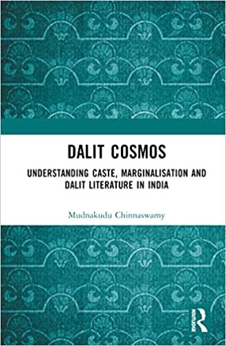 Dalit Cosmos: Understanding Caste, Marginalisation and Dalit Literature in India