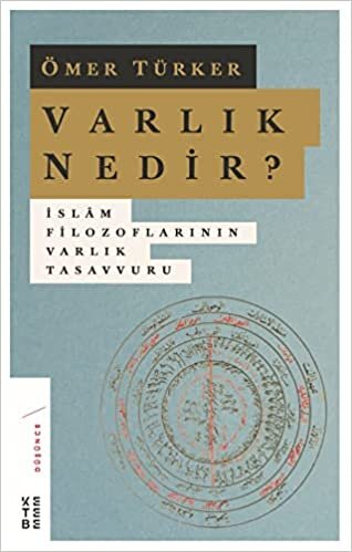 okumak Varlık Nedir? - İslam Filozoflarının Varlık Tasavvuru