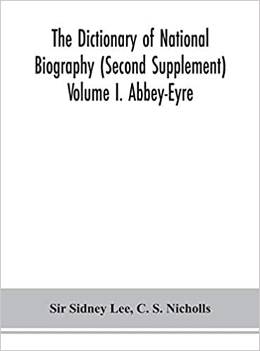okumak The dictionary of national biography (Second Supplement) Volume I. Abbey-Eyre
