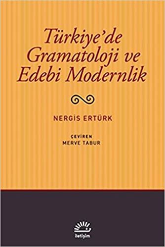 okumak Türkiye&#39;de Gramatoloji ve Edebi Modernlik