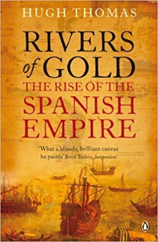 okumak Rivers of Gold: The Rise of the Spanish Empire