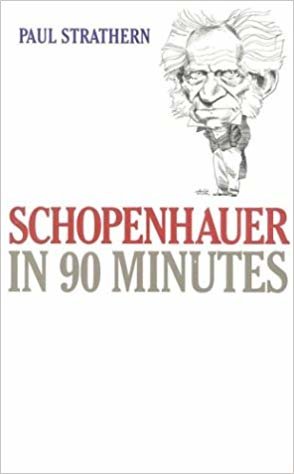 okumak Schopenhauer in 90 Minutes (Philosophers in 90 Minutes) (Philosophers in 90 Minutes (Paperback))