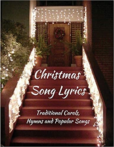 okumak Christmas Song Lyrics: Traditional Carols, Hymns and Popular Songs